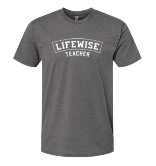 LifeWise Teacher T Shirt