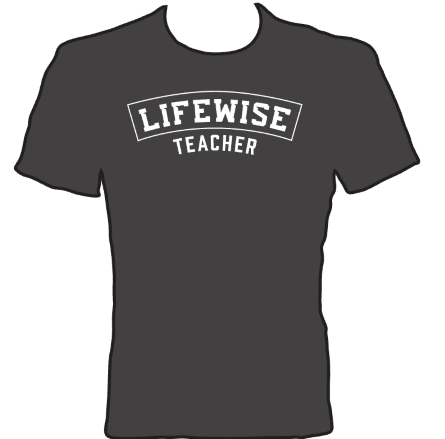 LifeWise Teacher T Shirt